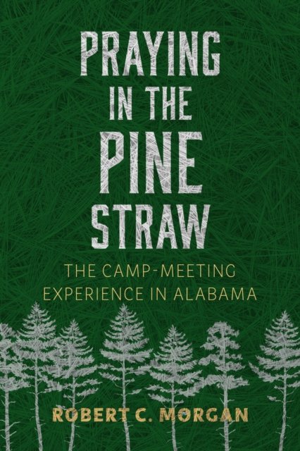 Praying in the Pine Straw