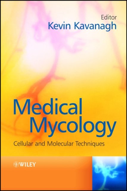 Medical Mycology – Cellular and Molecular Techniques