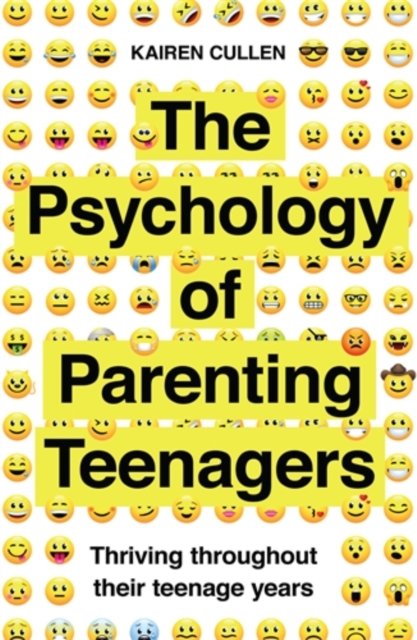 The Psychology of Parenting Teenagers