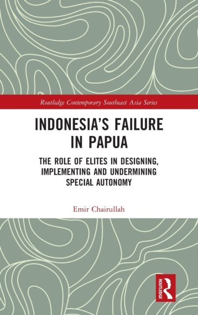 Indonesia’s Failure in Papua