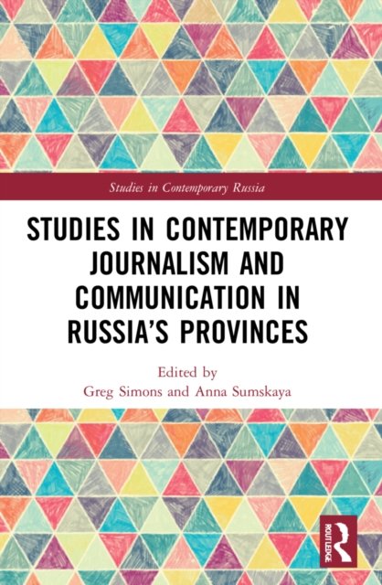 Studies in Contemporary Journalism and Communication in Russia''s Provinces