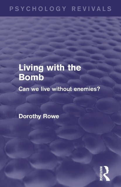 Living with the Bomb (Psychology Revivals)