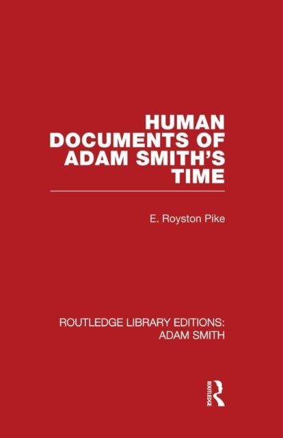Human Documents of Adam Smith''s Time