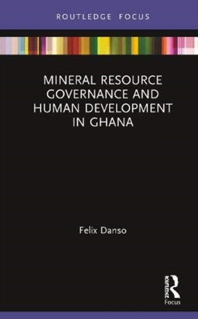 Mineral Resource Governance and Human Development in Ghana