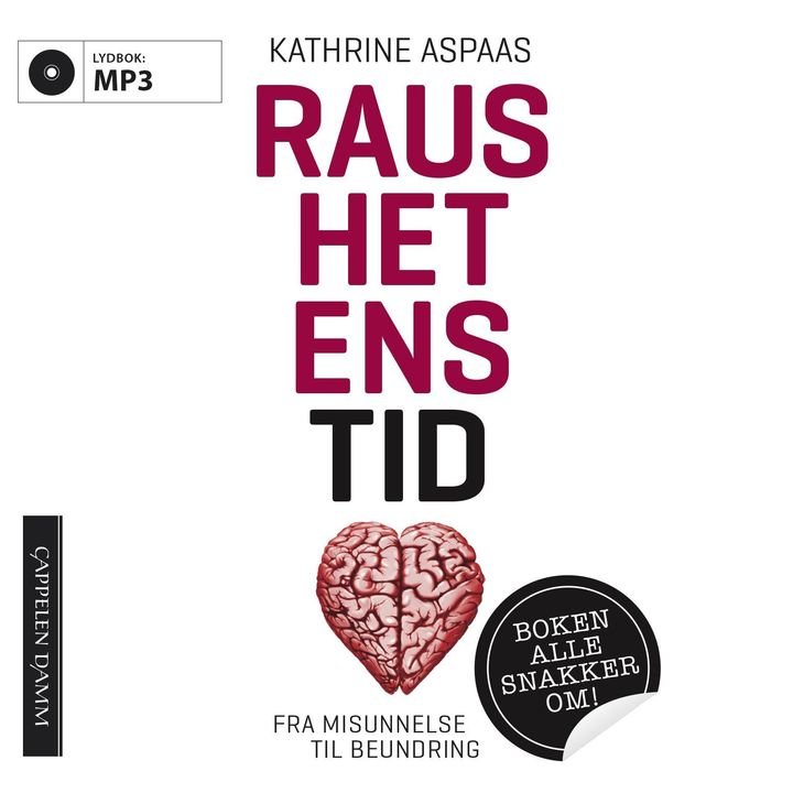 Raushetens tid - fra misunnelse til beundring
