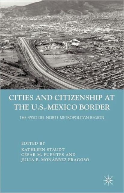 Cities and Citizenship at the U.S.-Mexico Border