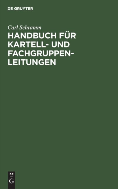 Handbuch Fur Kartell- Und Fachgruppen-Leitungen