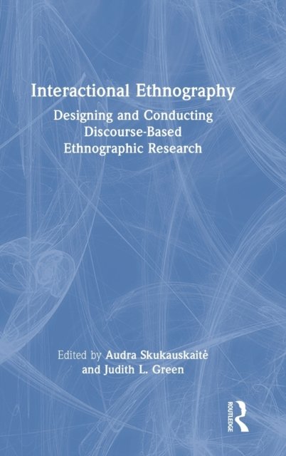 Interactional Ethnography