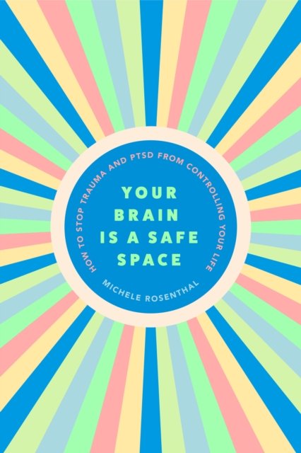 Your Brain Is a Safe Space