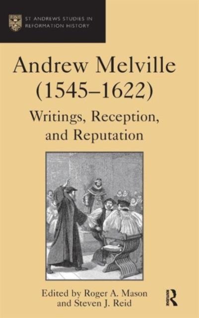Andrew Melville, 1545-1622