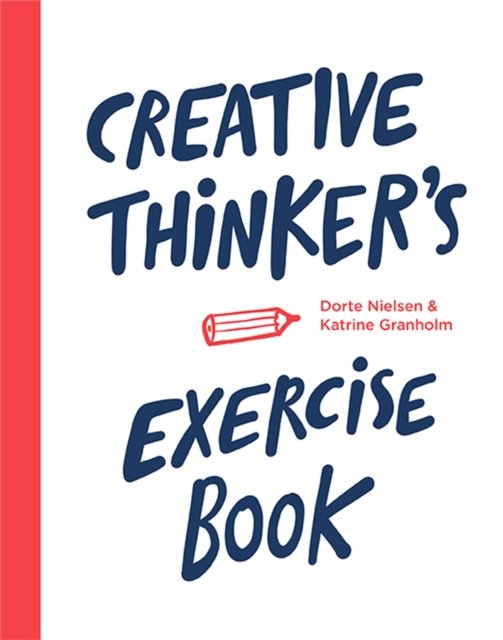 Creative Thinker''s Exercise Book