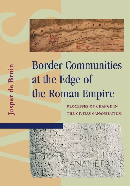 Border Communities at the Edge of the Roman Empi – Processes of Change in the Civitas Cananefatium