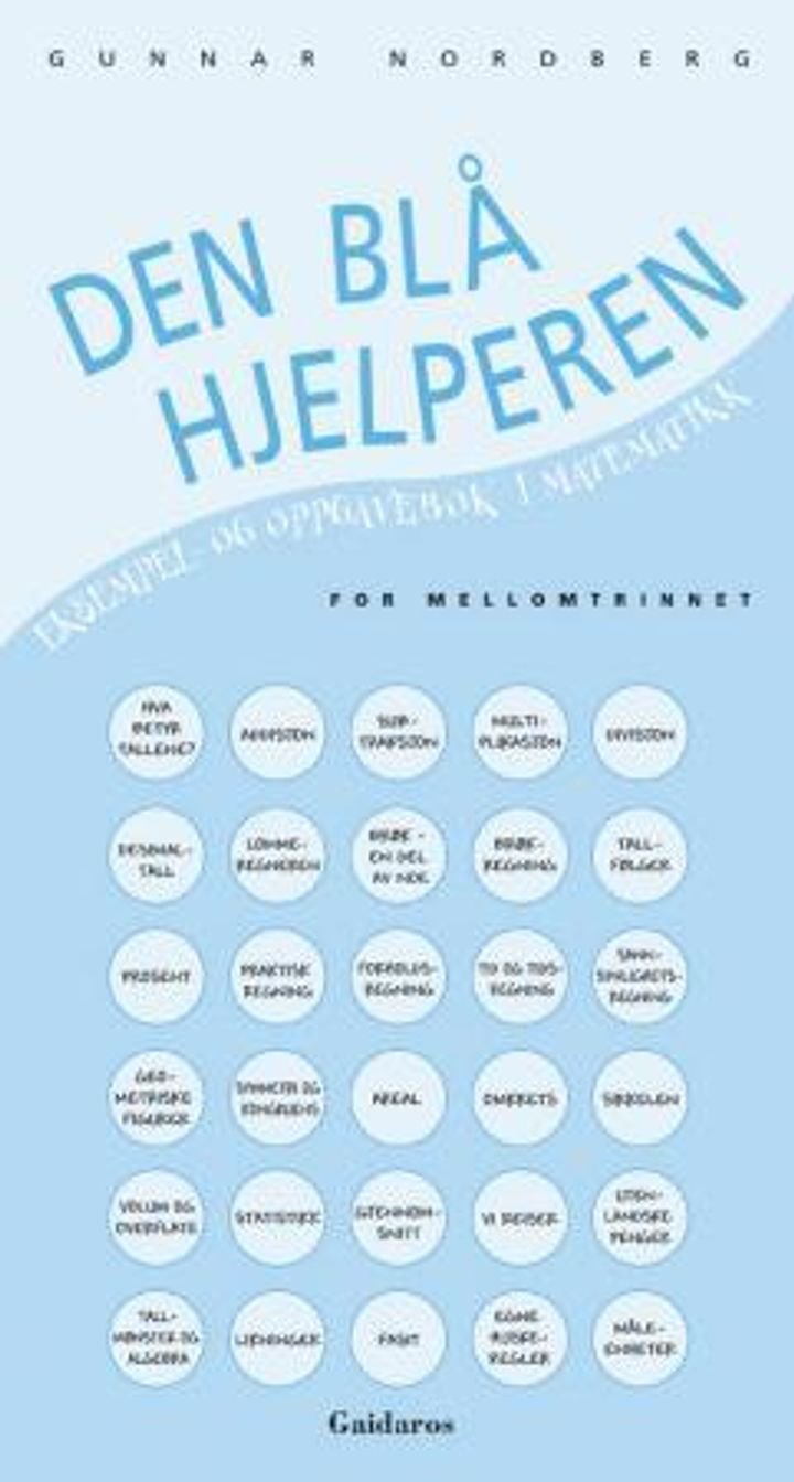 Den blå hjelperen - eksempel- og oppgavebok i matematikk for mellomtrinnet