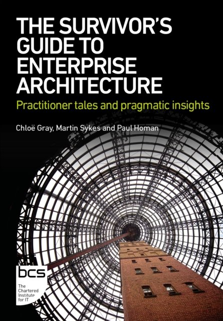 Survivor''s Guide to Enterprise Architecture