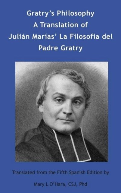 Gratry''s Philosophy