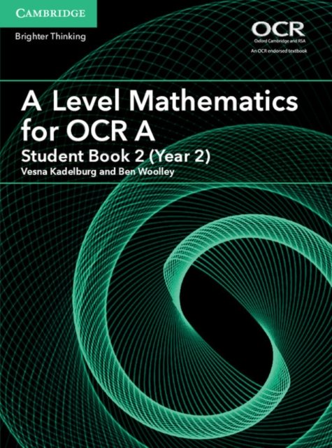 A Level Mathematics for Ocr Student Book, Year 2