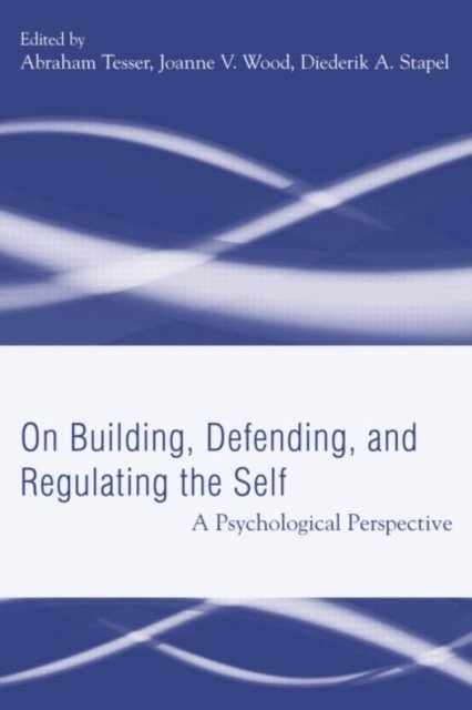 On Building, Defending, And Regulating The Self