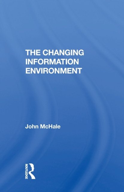 The Changing Information Environment