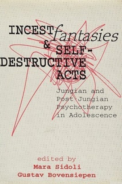 Incest Fantasies & Self-Destructive Acts