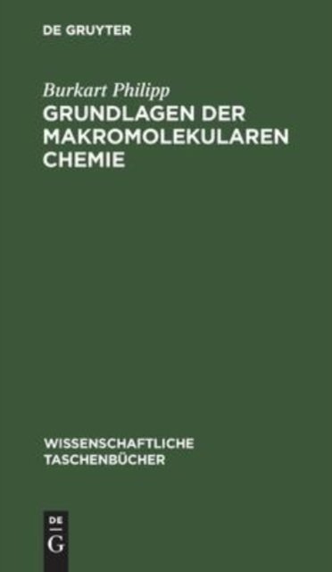 Grundlagen Der Makromolekularen Chemie