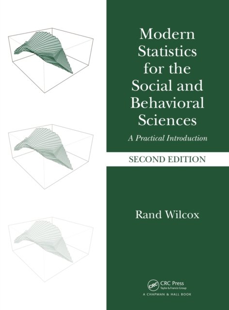 Modern Statistics for the Social and Behavioral Sciences