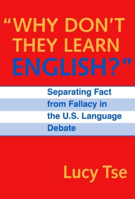 Why Don''t They Learn English?