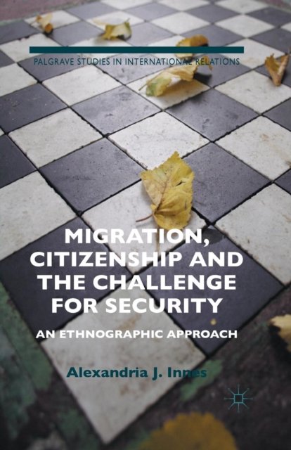 Migration, Citizenship and the Challenge for Security