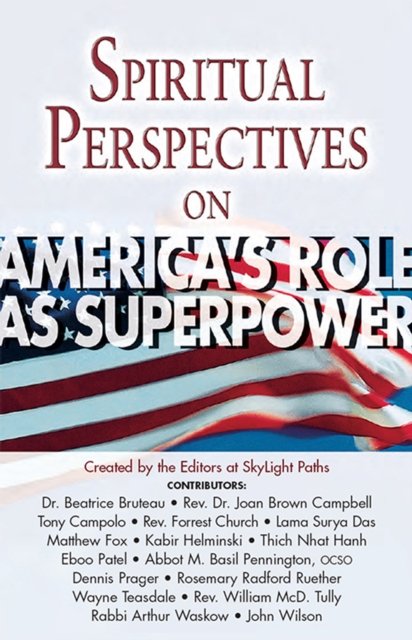 Spiritual Perspectives on America''s Role as a Superpower