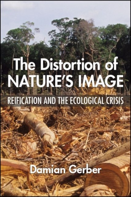 The Distortion of Nature's Image