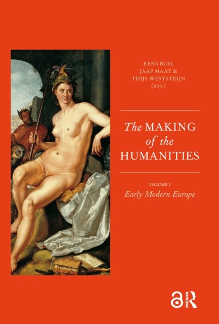 The Making of the Humanities – Volume 1 – Early Modern Europe