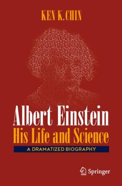 Albert Einstein ? His Life and Science