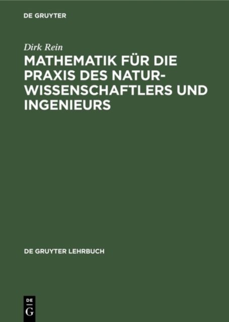 Mathematik Fur Die PRAXIS Des Naturwissenschaftlers Und Ingenieurs