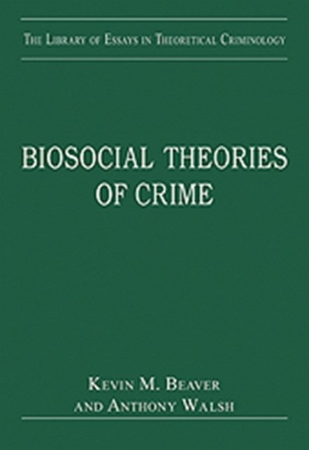 Biosocial Theories of Crime