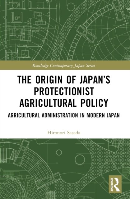 The Origin of Japan’s Protectionist Agricultural Policy