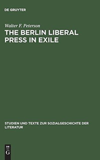 The Berlin Liberal Press in Exile