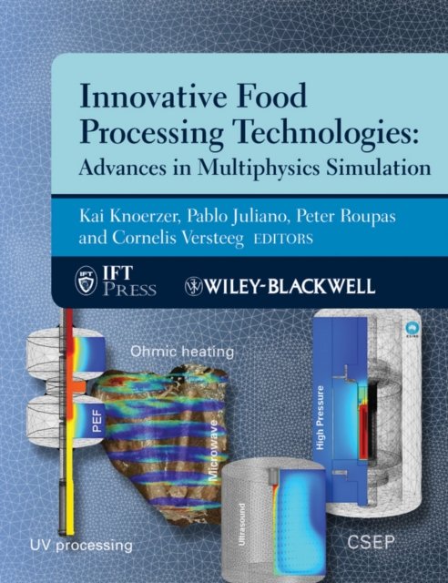 Innovative Food Processing Technologies – Advances  in Multiphysics Simulation