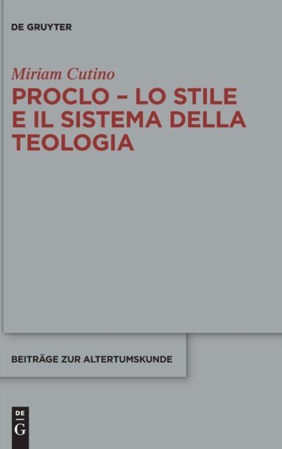 Proclo – Lo stile e il sistema della teologia
