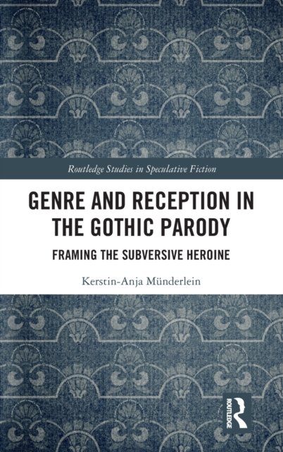 Genre and Reception in the Gothic Parody