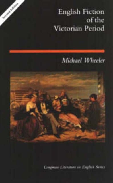 English Fiction of the Victorian Period 1830-1890