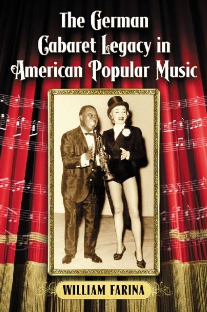 The German Cabaret Legacy in American Popular Music
