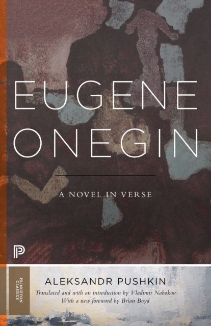 Eugene Onegin – A Novel in Verse, Text Vol 1