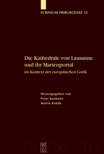 Kathedrale von Lausanne und ihr Marienportal im Kontext der europäischen Gotik