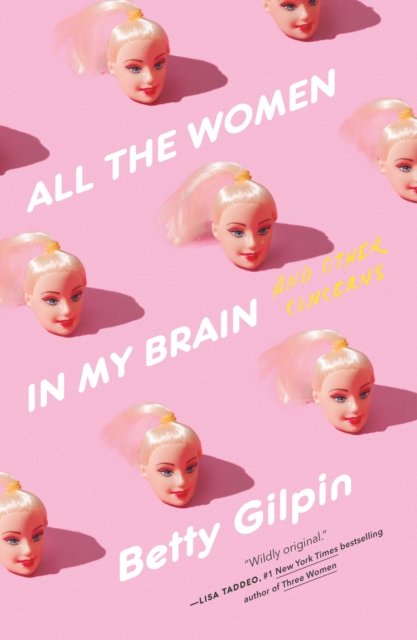 All the Women in My Brain