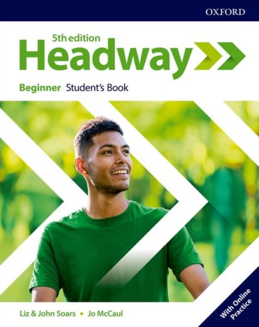 Headway: Beginner: Student''s Book with Online Practice