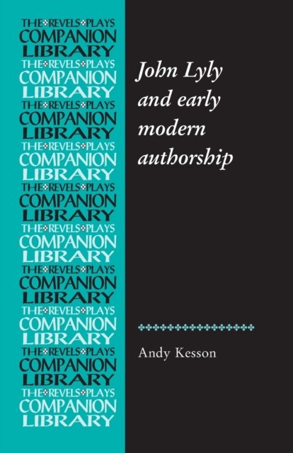 John Lyly and Early Modern Authorship