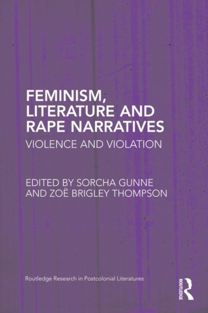 Feminism, Literature and Rape Narratives
