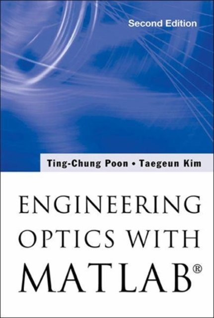 ENG OPTICS WITH MATLAB (2ND ED)