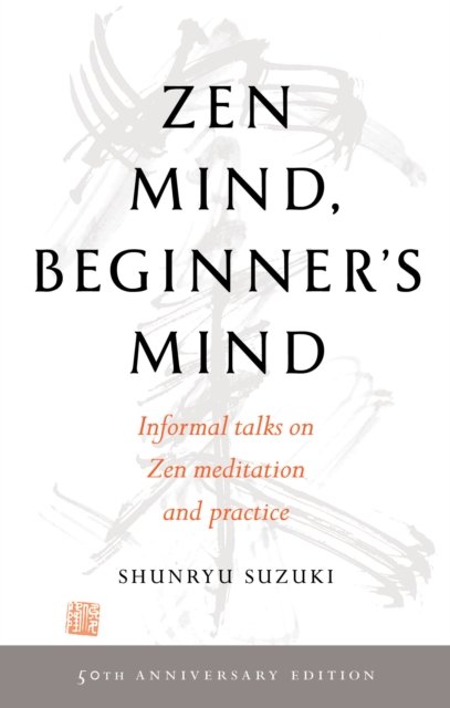 Zen Mind, Beginner''s Mind