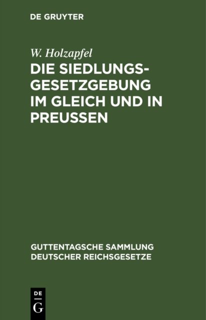 Die Siedlungsgesetzgebung Im Gleich Und in Preußen