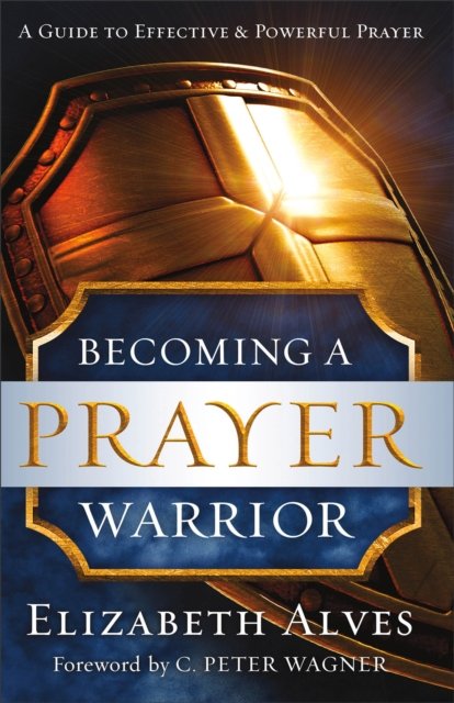 Becoming a Prayer Warrior